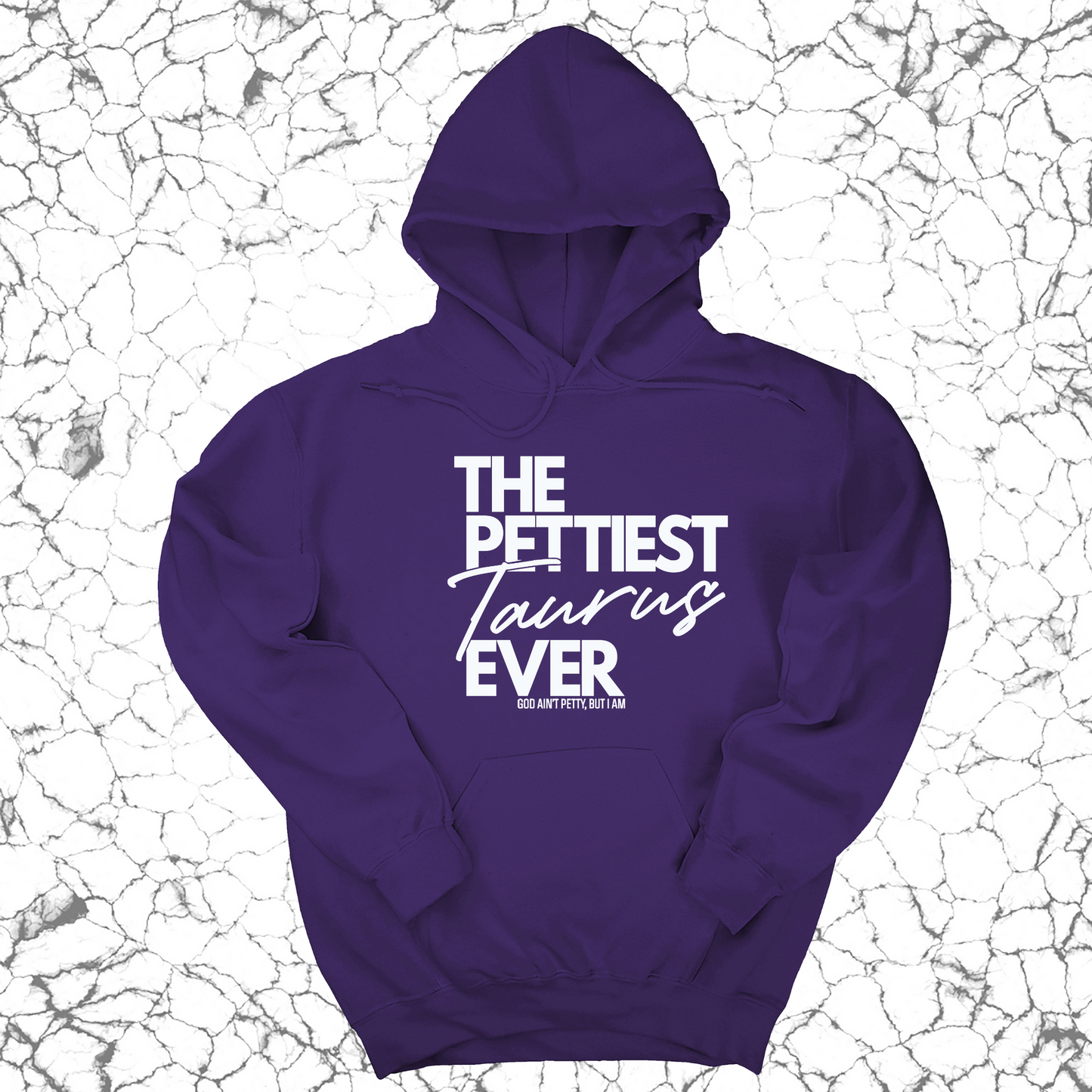 The Pettiest Taurus Ever Unisex Hoodie