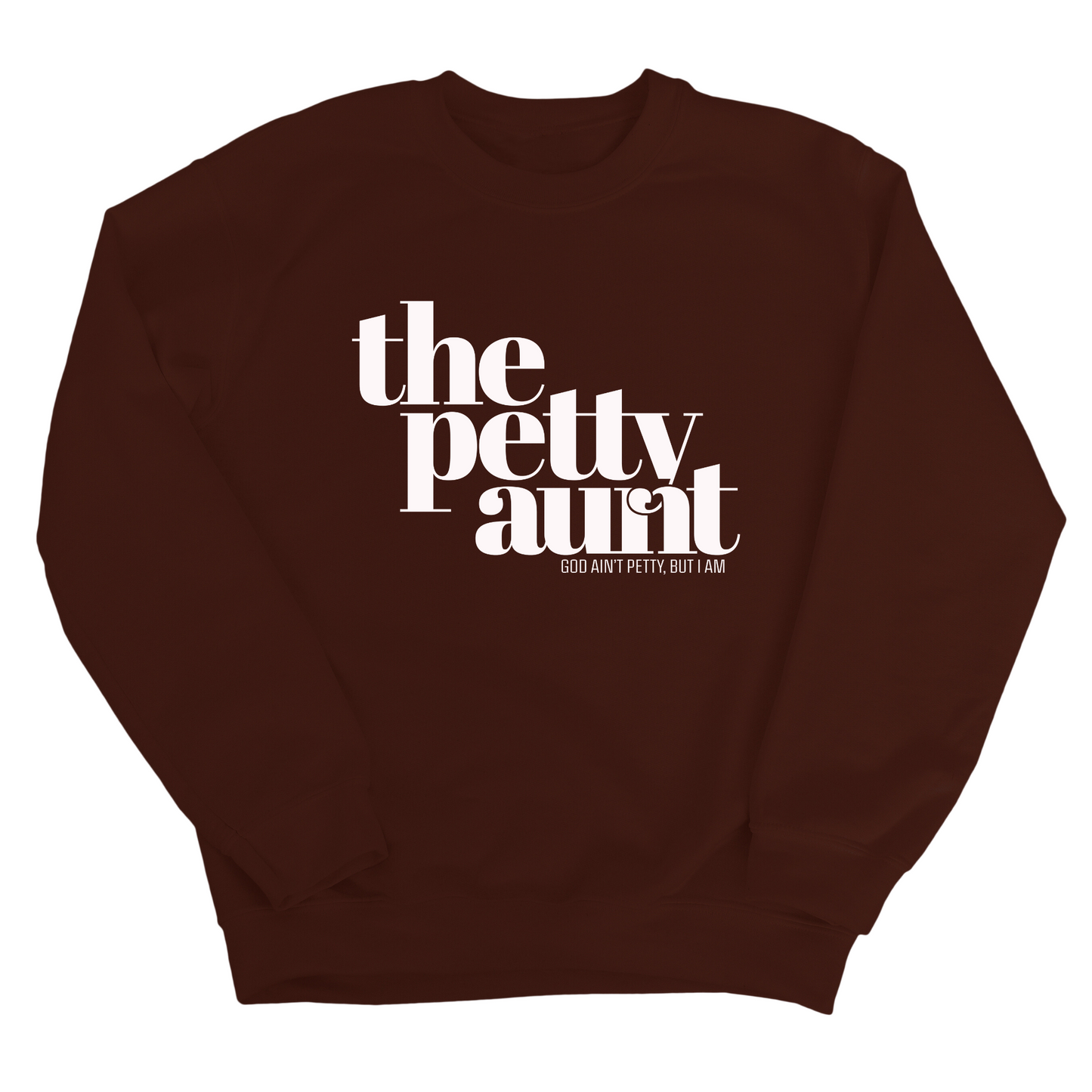 The Petty Aunt Unisex Sweatshirt