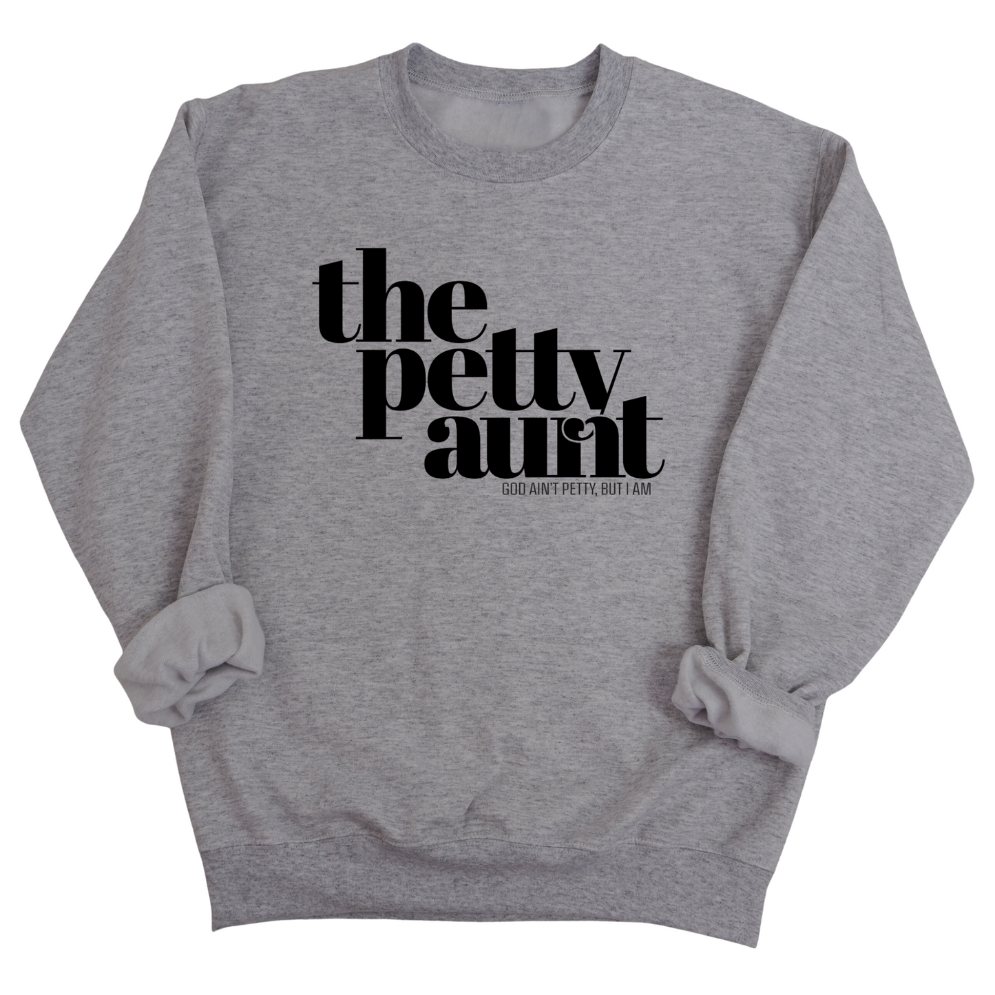 The Petty Aunt Unisex Sweatshirt