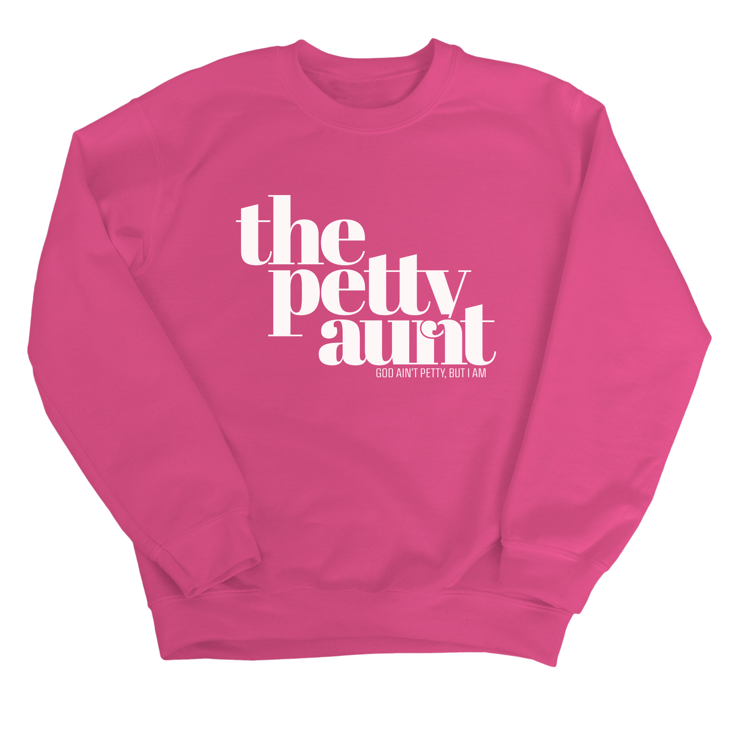The Petty Aunt Unisex Sweatshirt