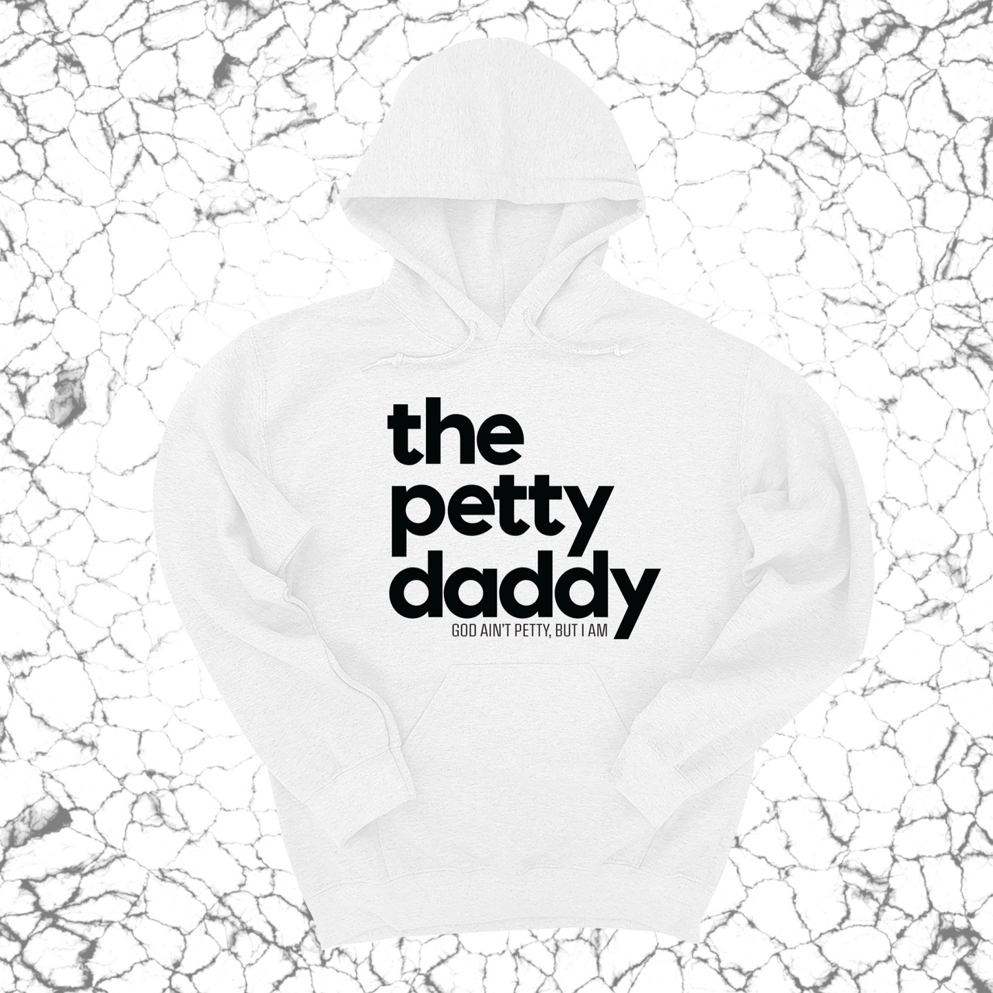The Petty Daddy Unisex Hoodie