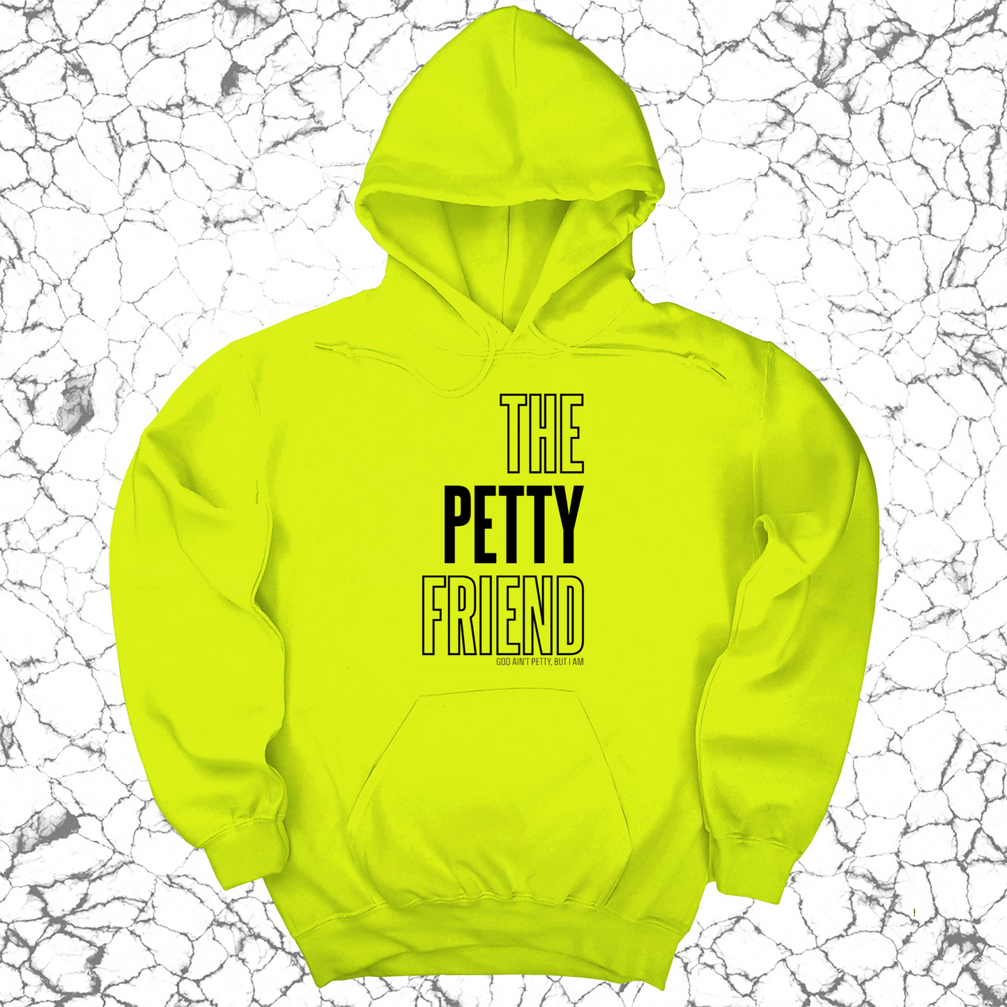 The Petty Friend Unisex Hoodie