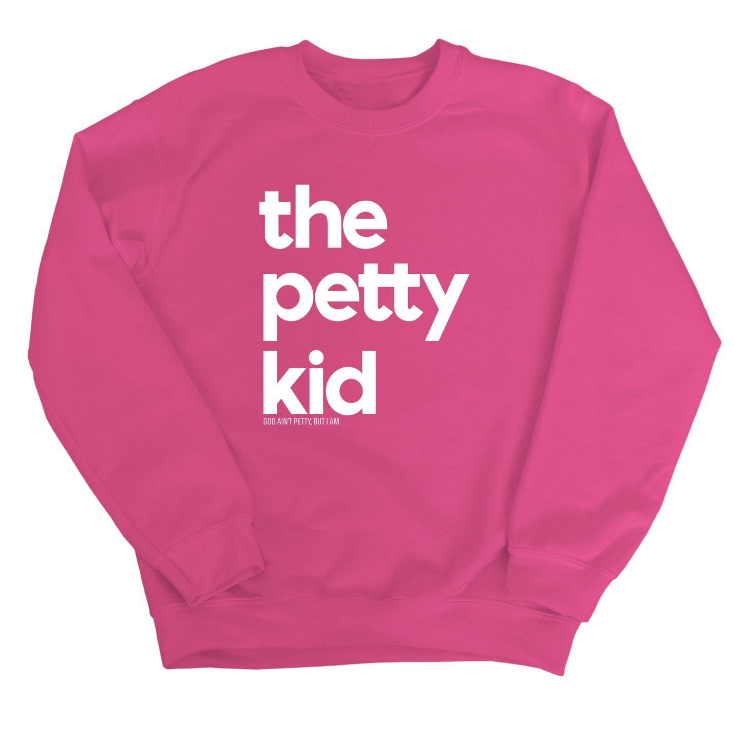 The Petty Kid Unisex Sweatshirt (adult size)
