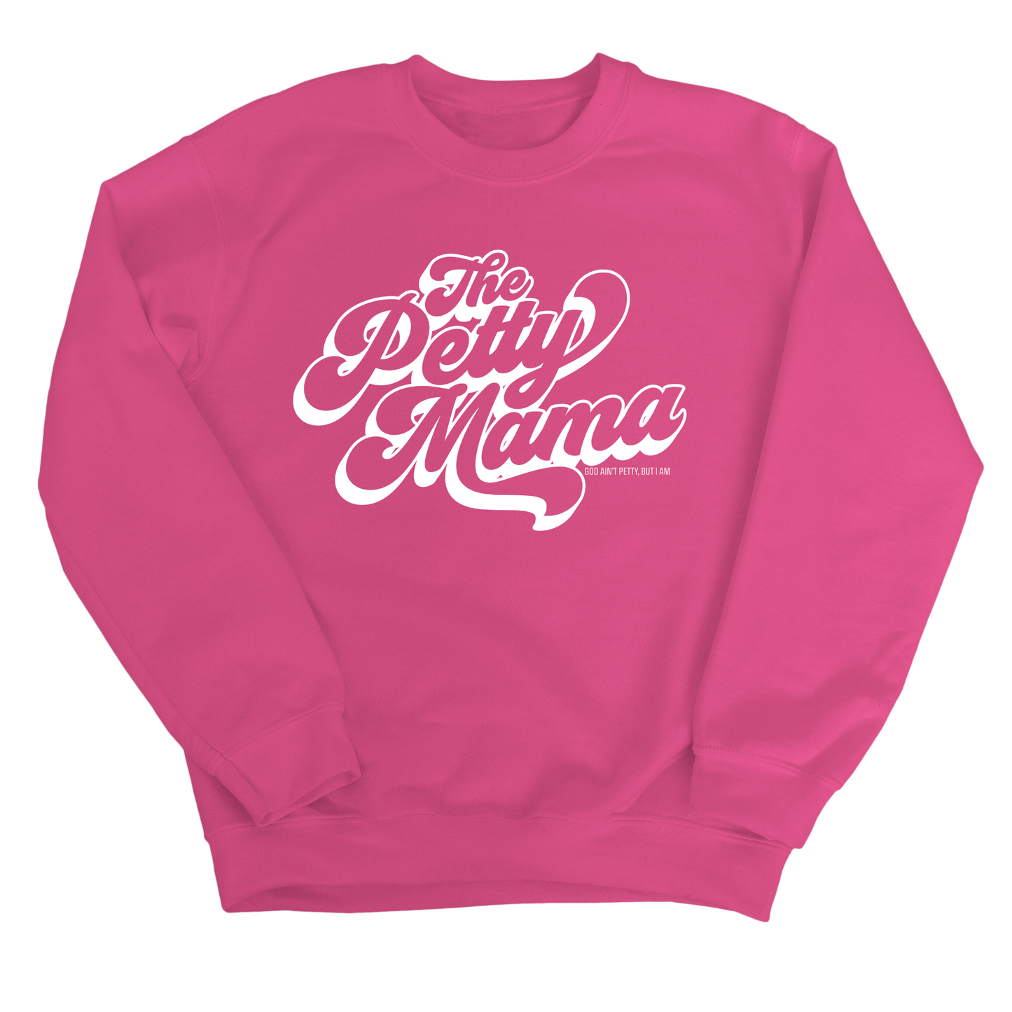 The Petty Mama Unisex Sweatshirt