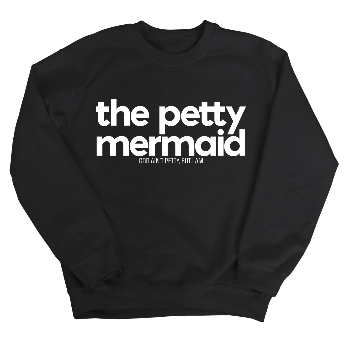 The Petty Mermaid Unisex Sweatshirt