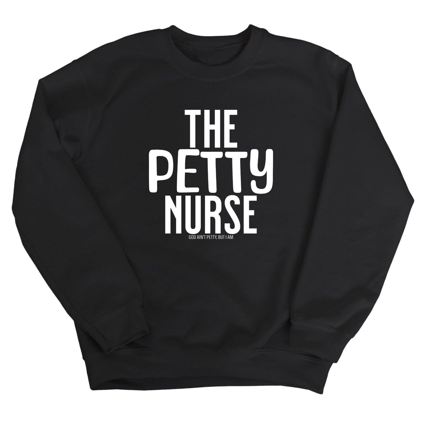 The Petty Nurse Unisex Sweatshirt