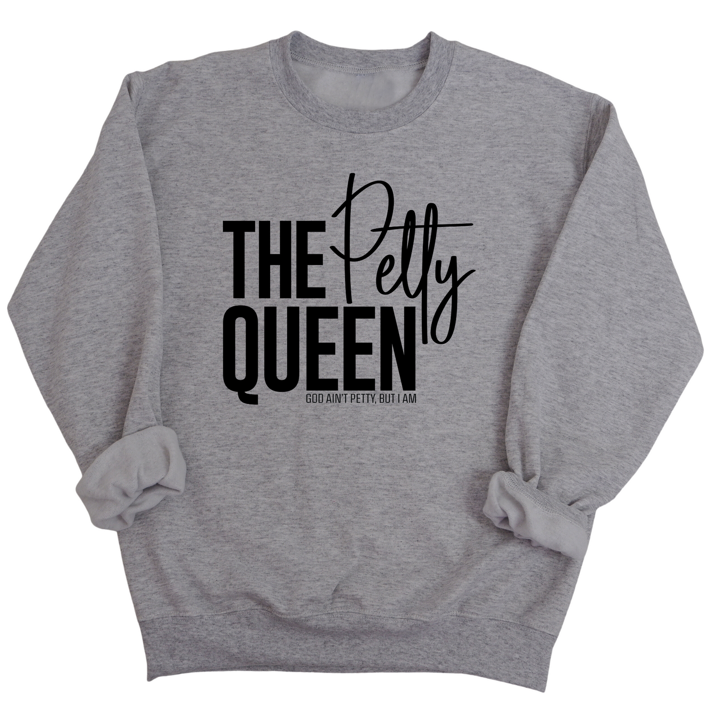 The Petty Queen Unisex Sweatshirt