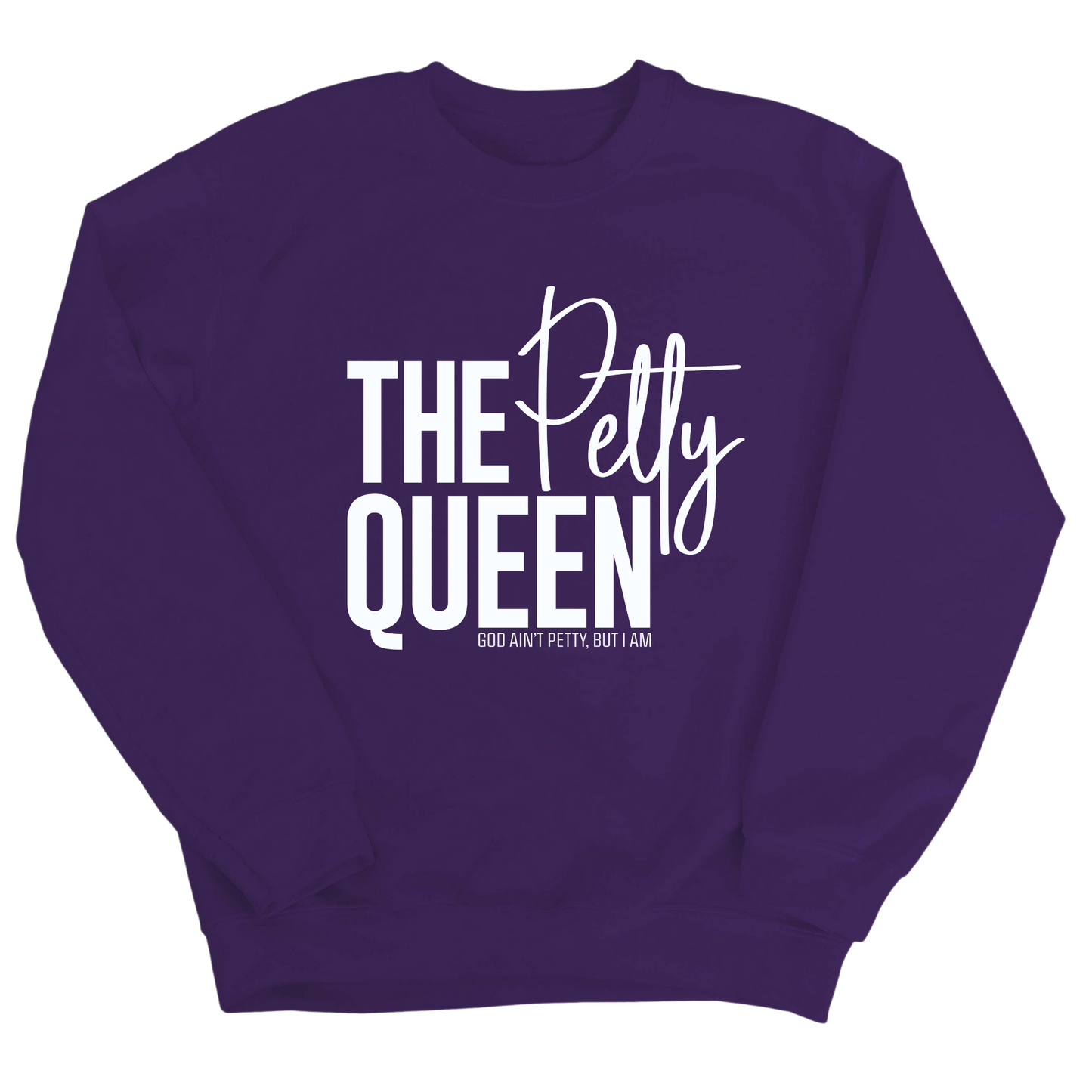 The Petty Queen Unisex Sweatshirt