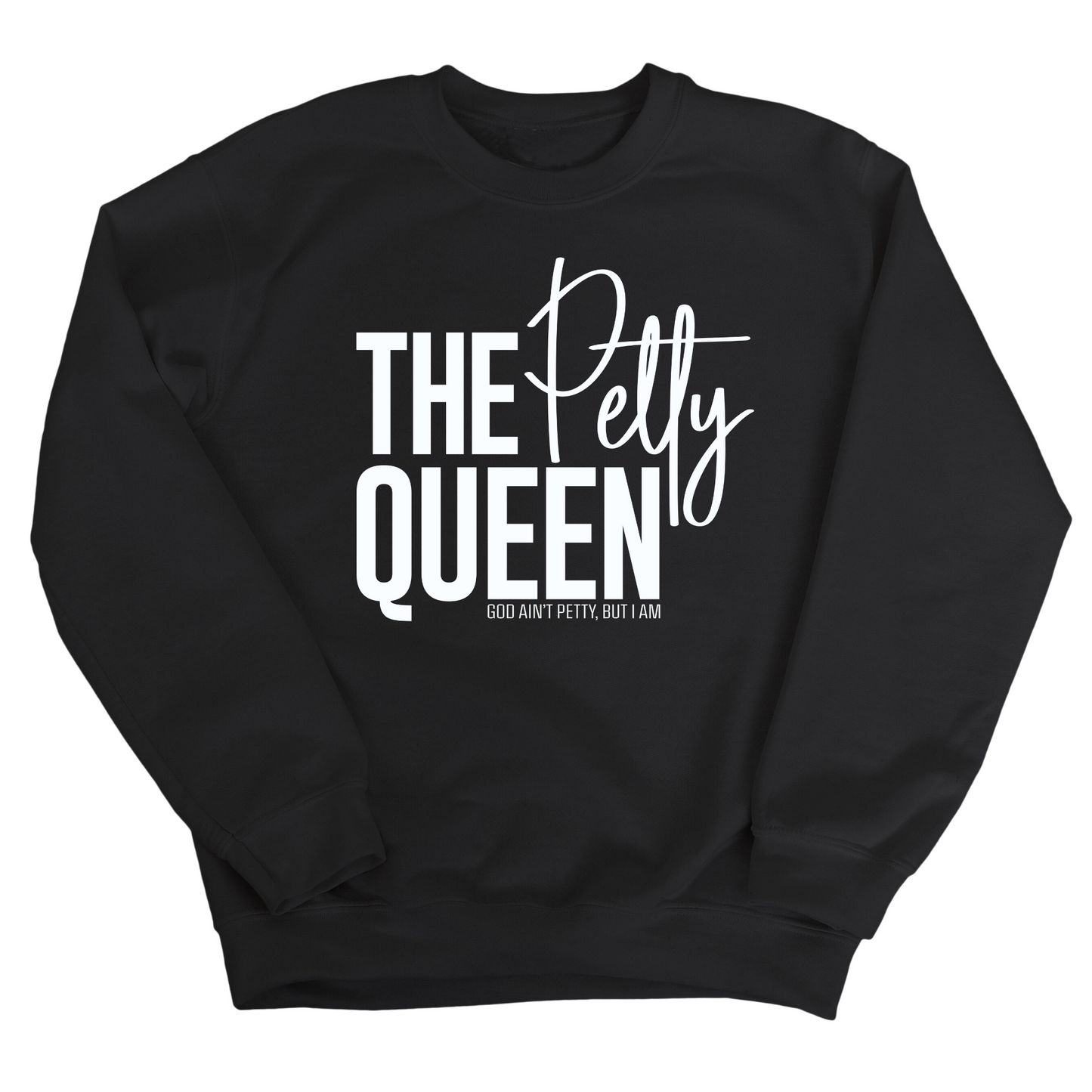 The Petty Queen Unisex Sweatshirt