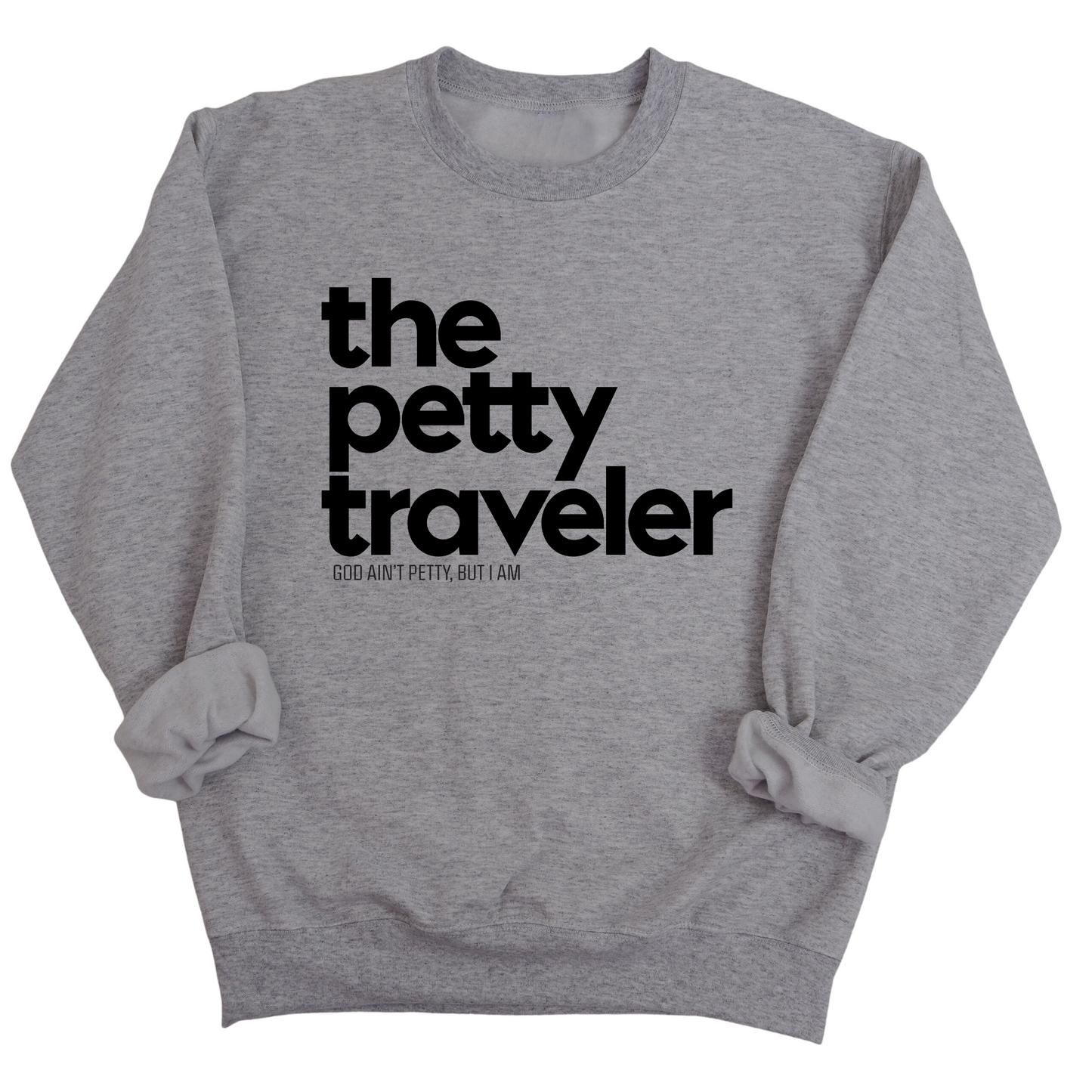 The Petty Traveler Unisex Sweatshirt