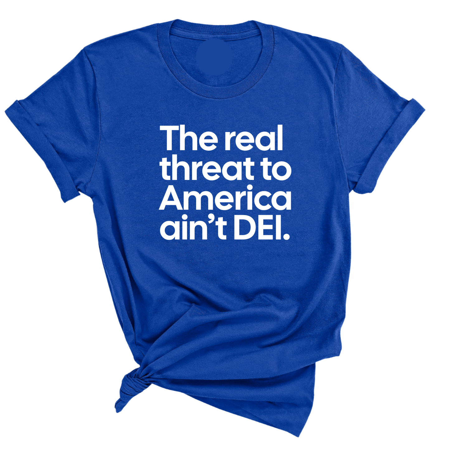 The Real Threat to America Ain’t DEI Unisex Tee