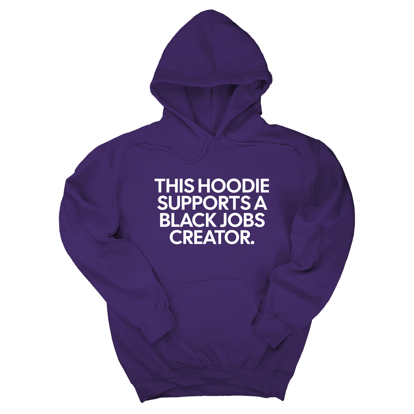 This Hoodie supports a Black Jobs Creator Unisex Hoodie
