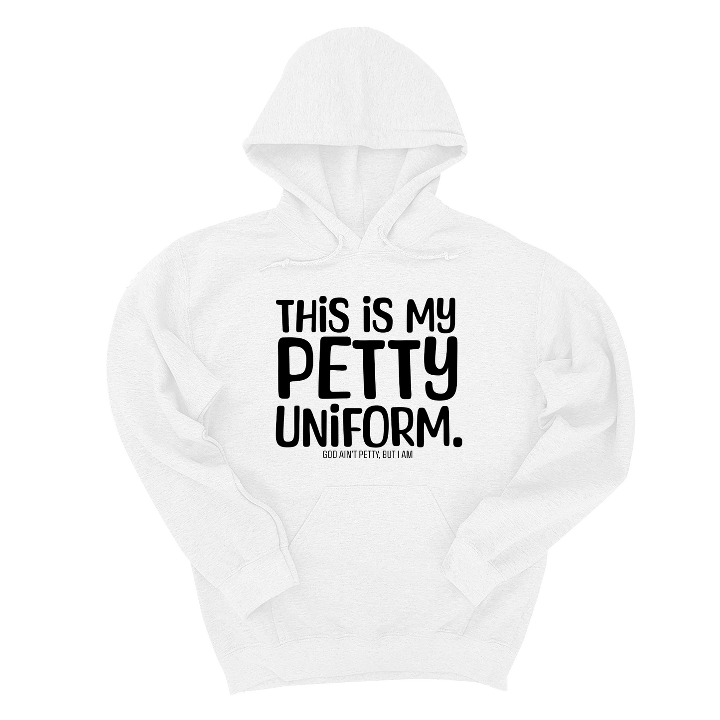This is my Petty Uniform Unisex Hoodie