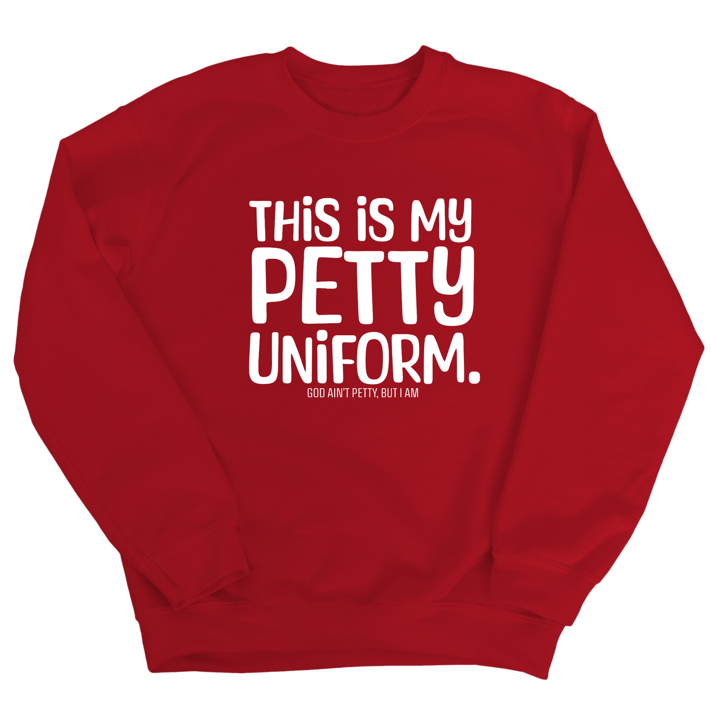 This is my Petty Uniform Unisex Sweatshirt