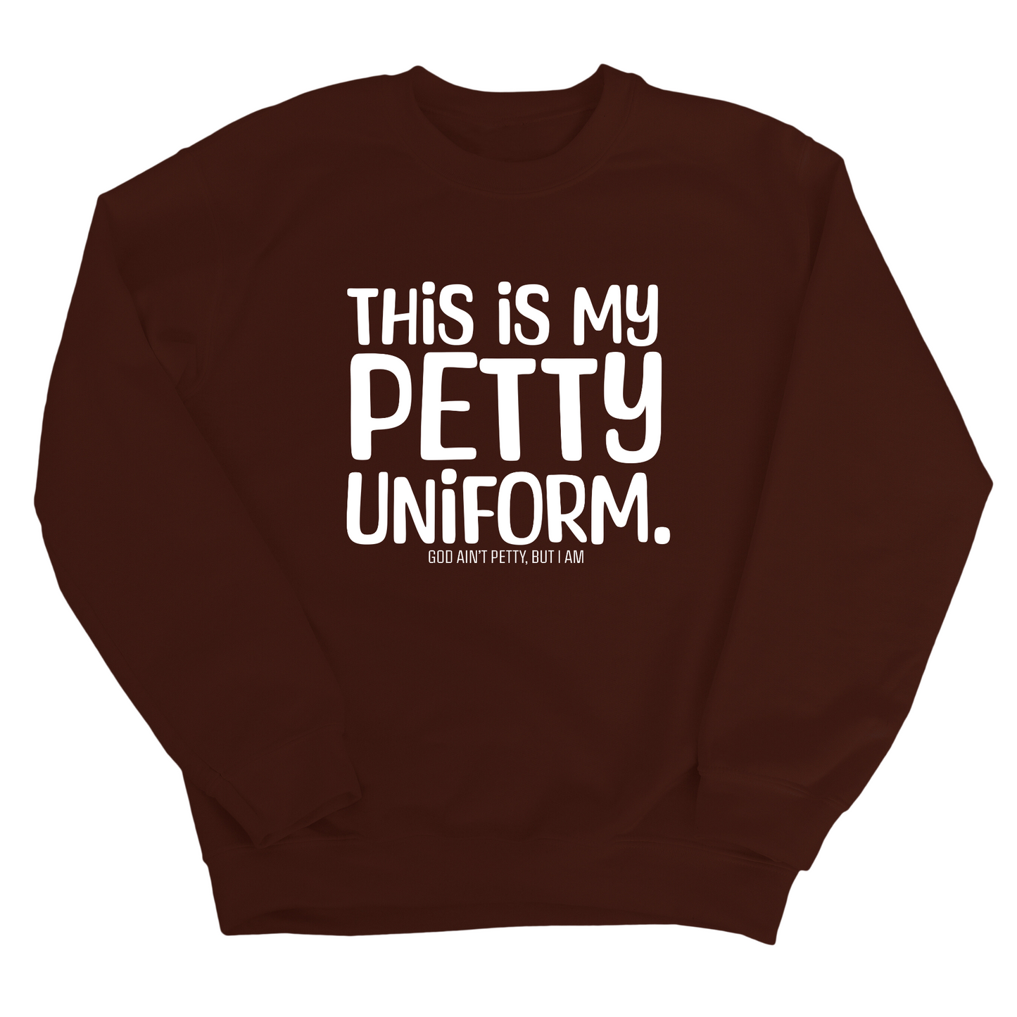 This is my Petty Uniform Unisex Sweatshirt
