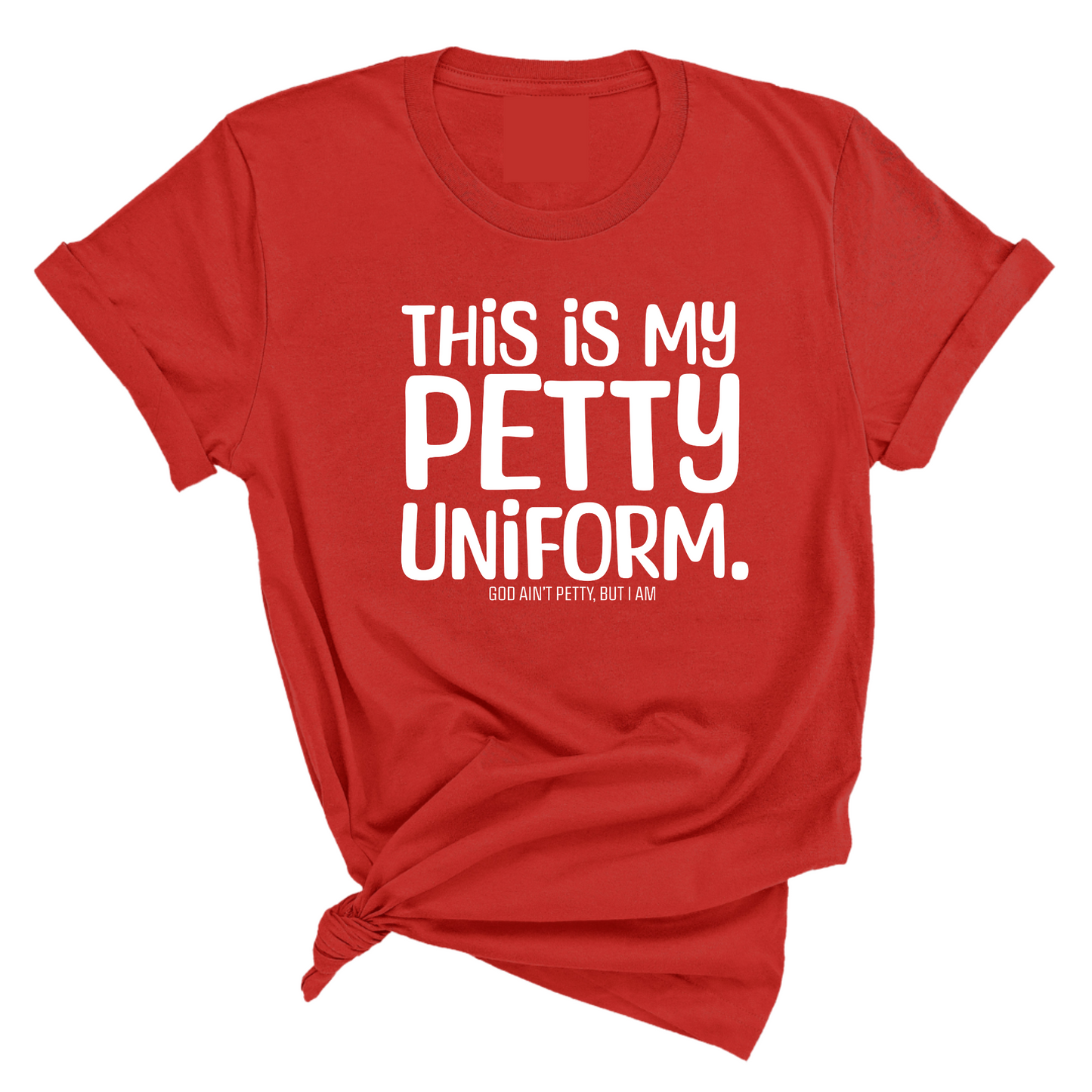 This is my Petty Uniform Unisex Tee