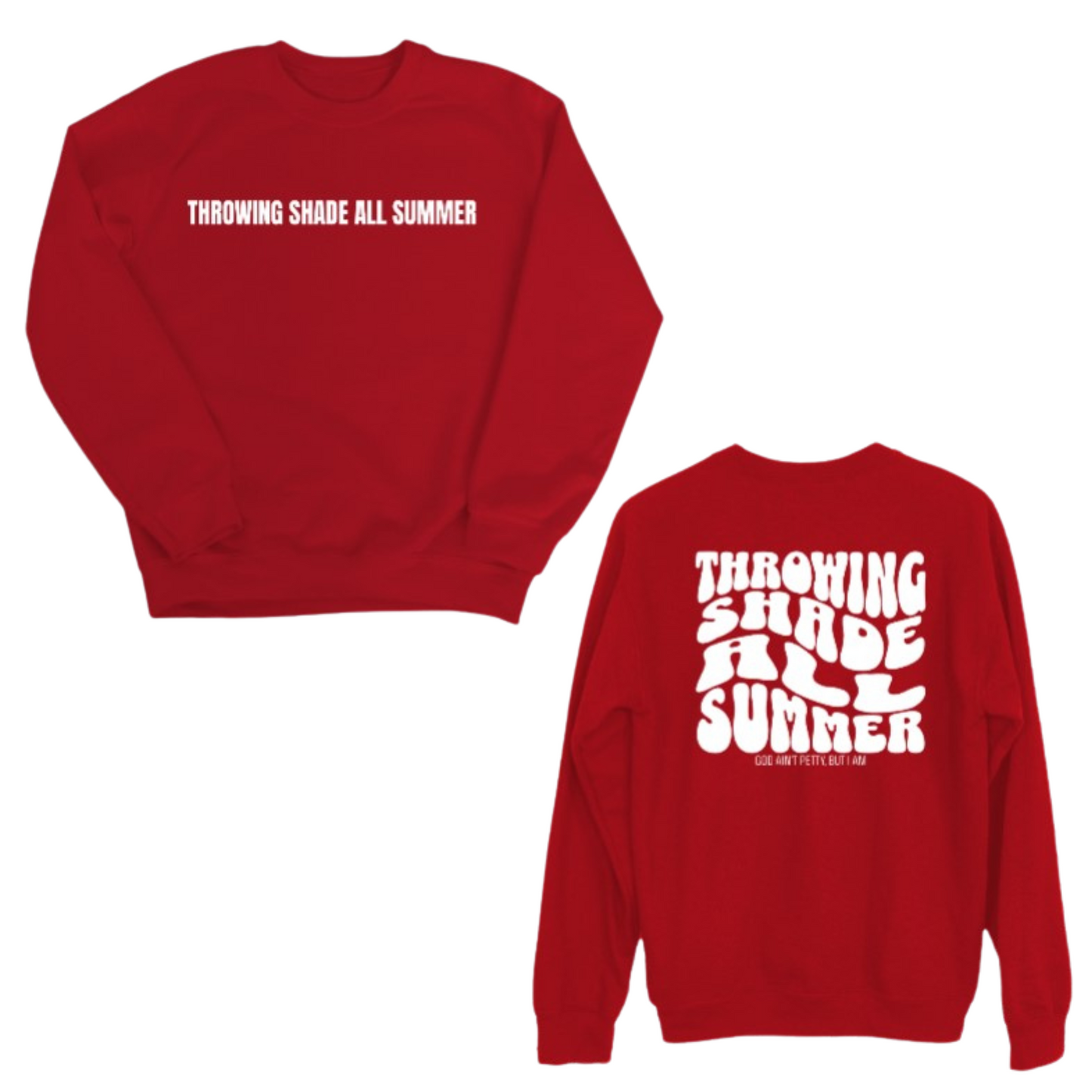 Throwing shade all summer Unisex Sweatshirt (Front and Back Design)