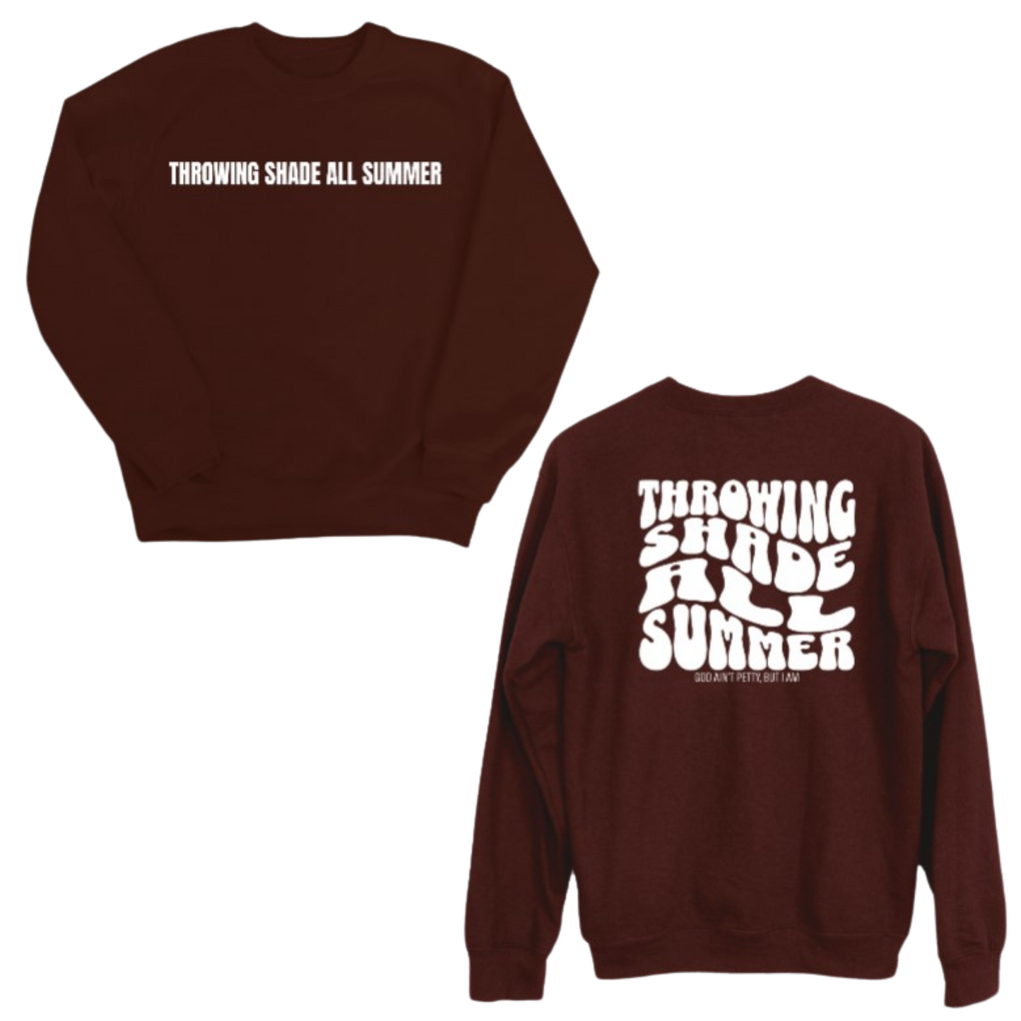Throwing shade all summer Unisex Sweatshirt (Front and Back Design)