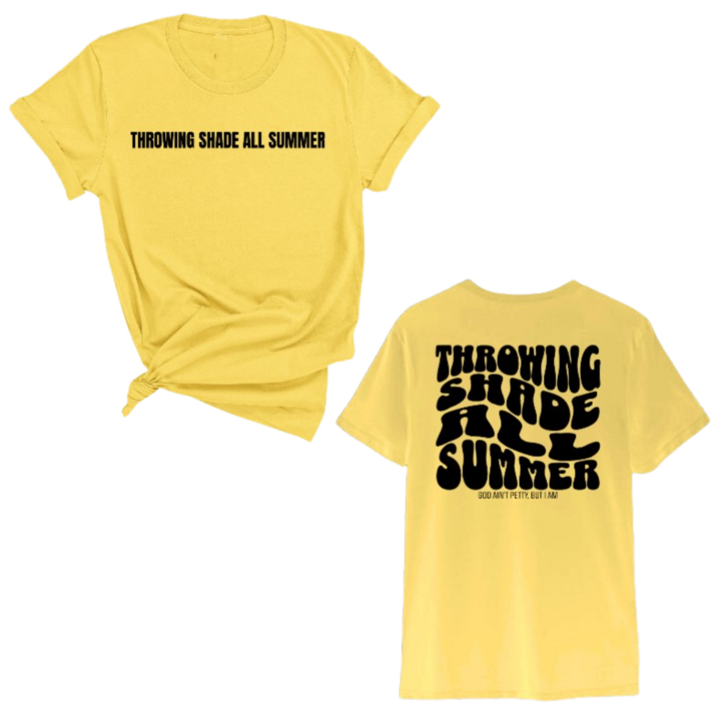 Throwing shade all summer Unisex Tee (Front and Back Design Print)