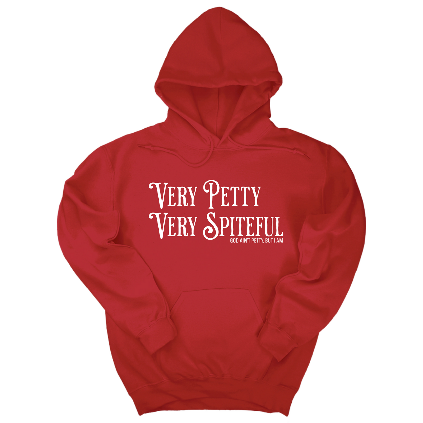 Very Petty Very Spiteful Unisex Hoodie