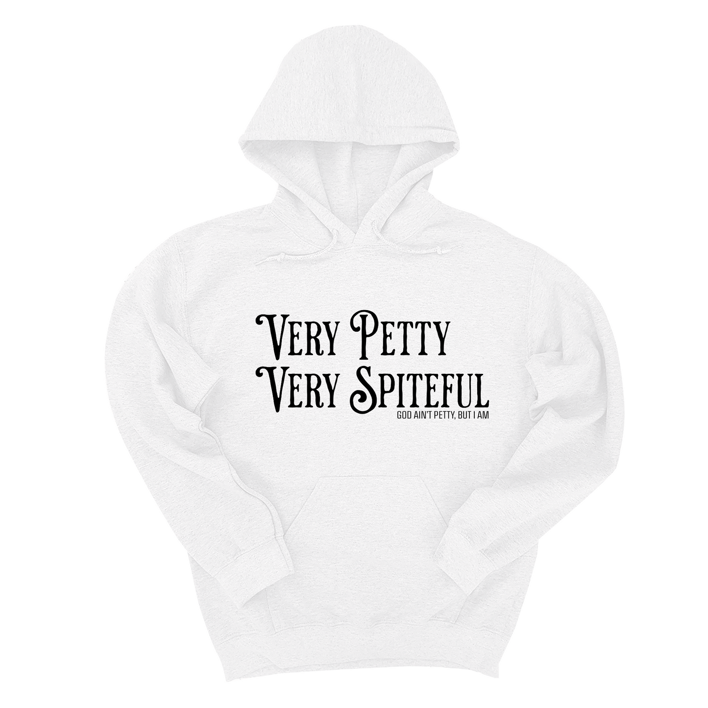 Very Petty Very Spiteful Unisex Hoodie