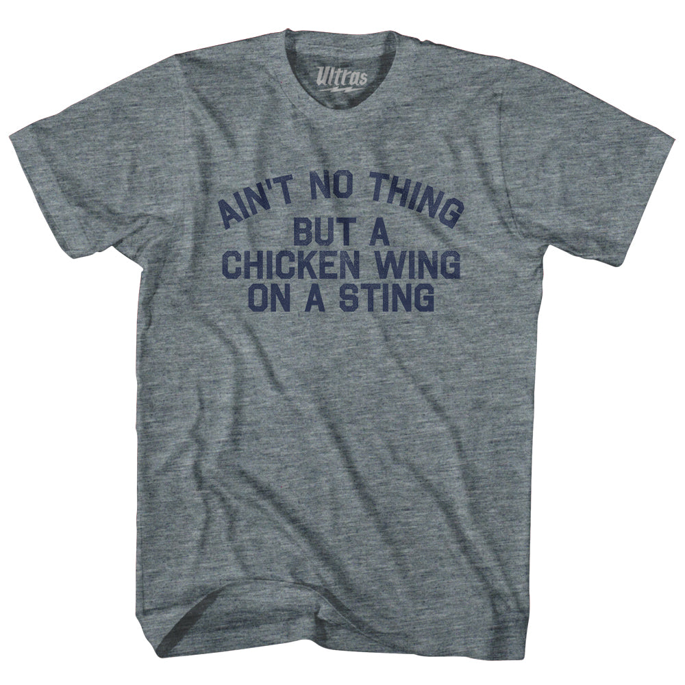 Ain't No Thing But A Chicken Wing On A Sting Womens Tri-Blend Junior Cut T-Shirt