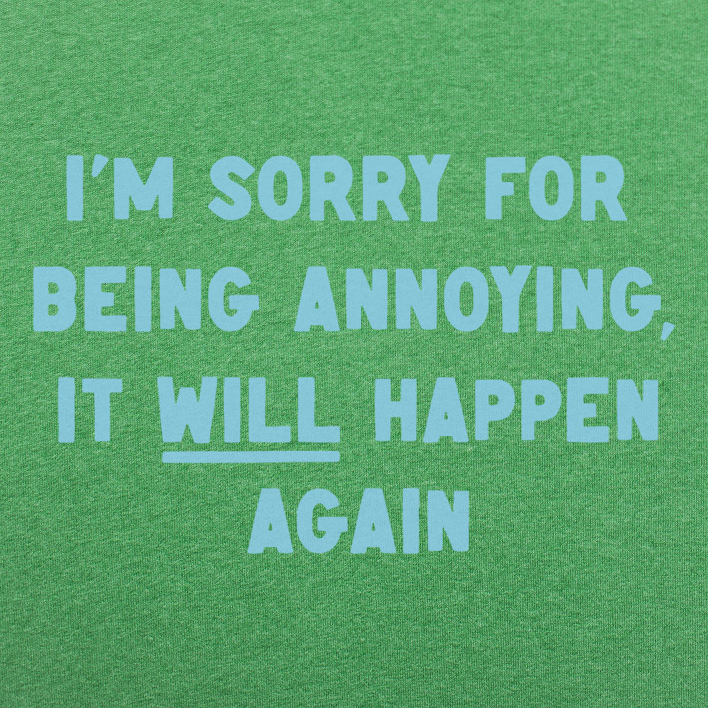 Being Annoying Men's T-Shirt