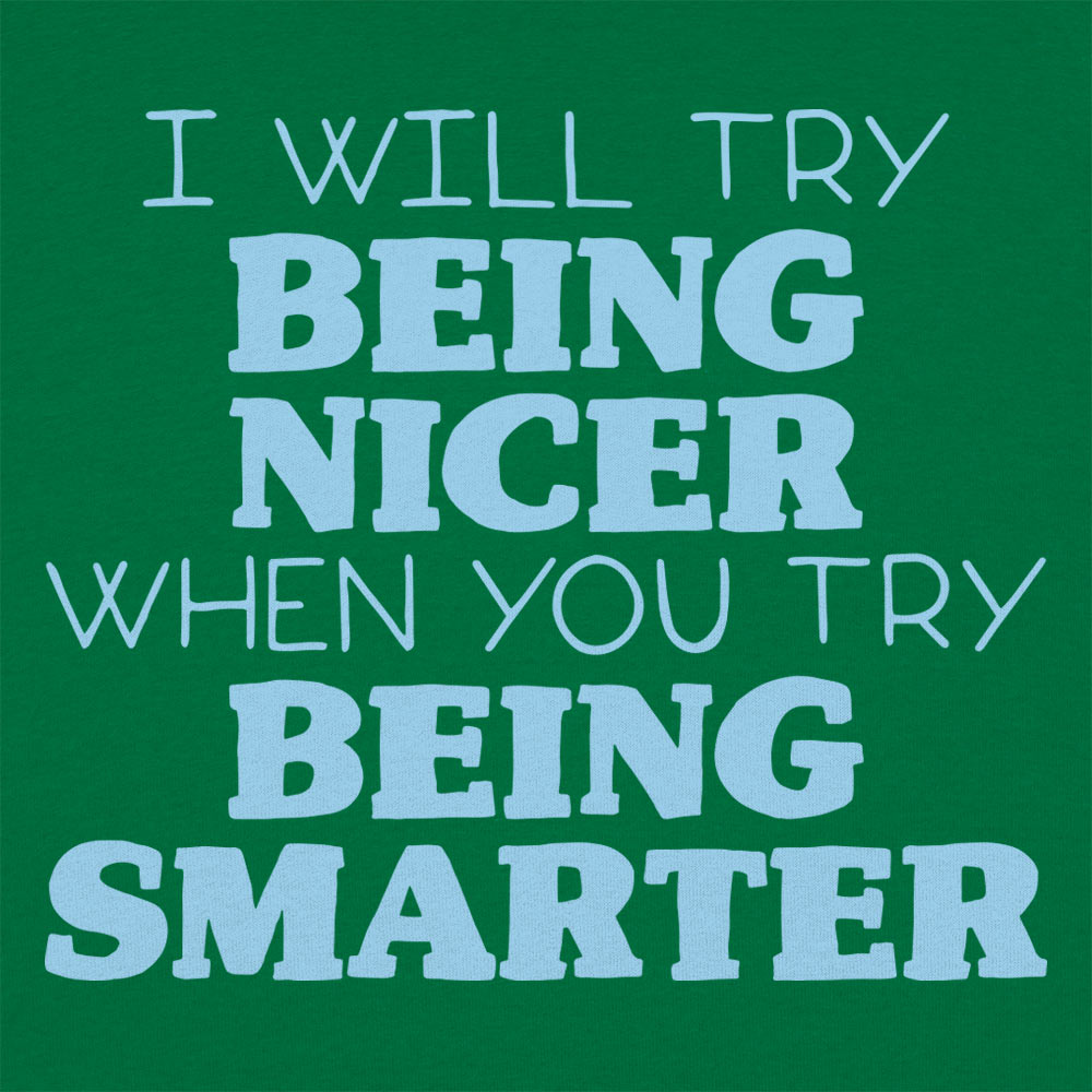 Being Nicer Women's T-Shirt