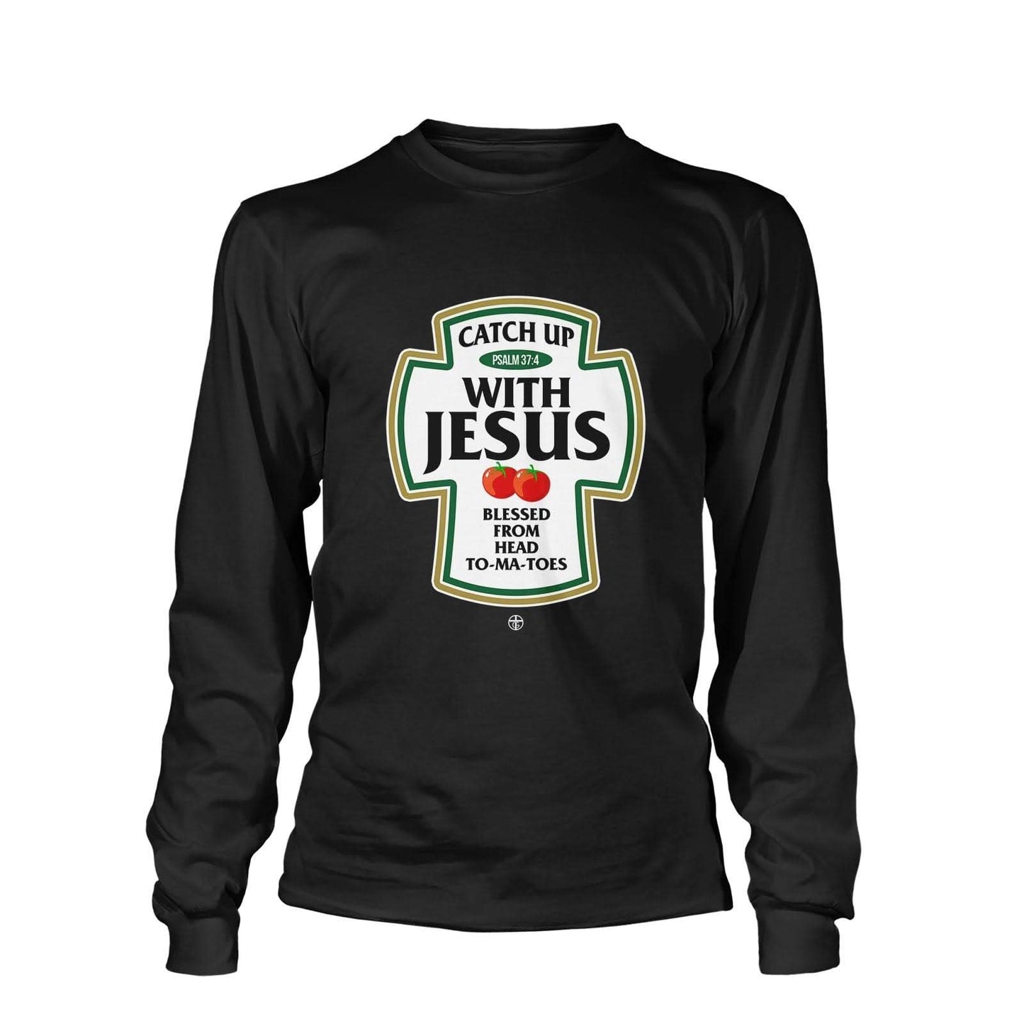 Catch Up With Jesus Long Sleeve T-Shirt