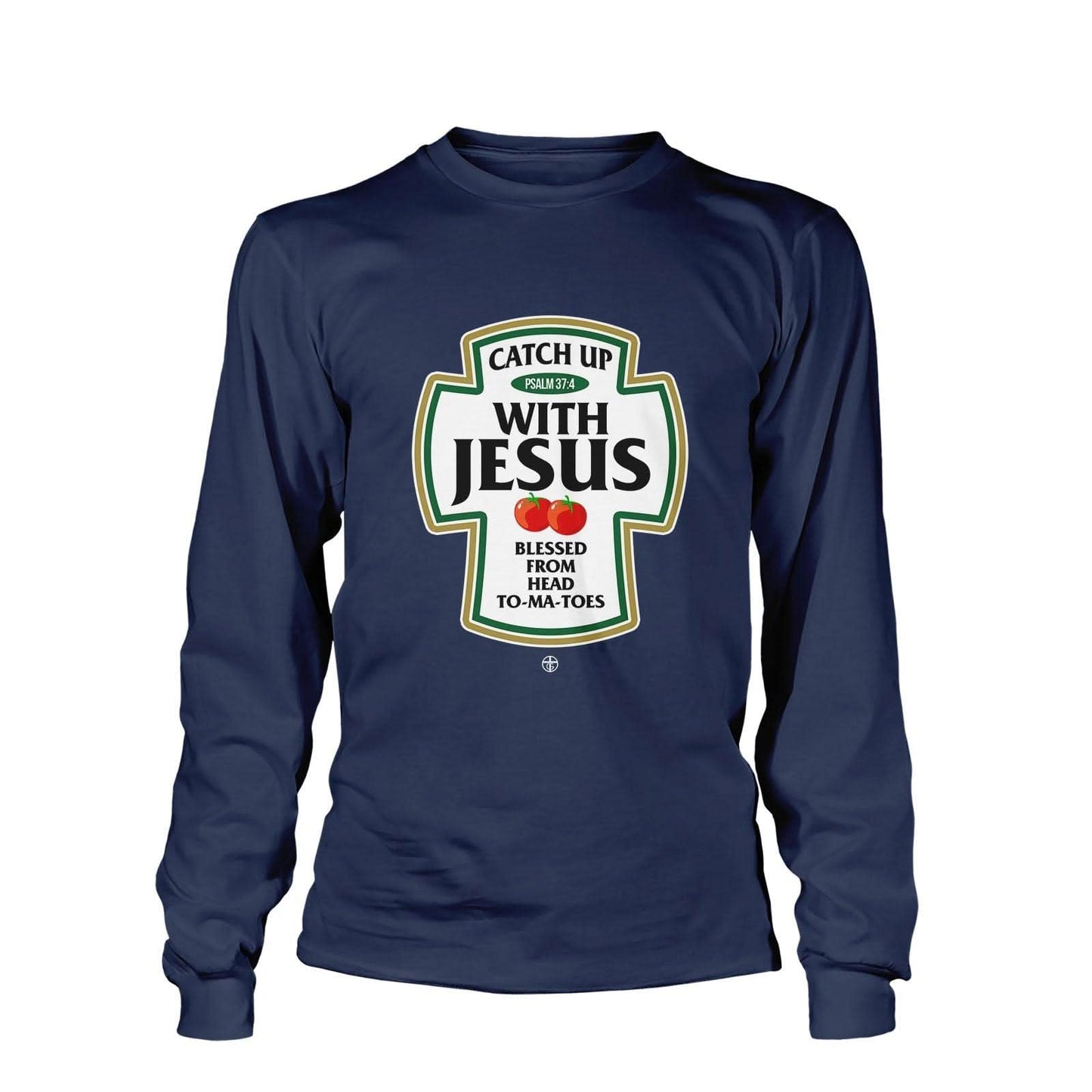 Catch Up With Jesus Long Sleeve T-Shirt