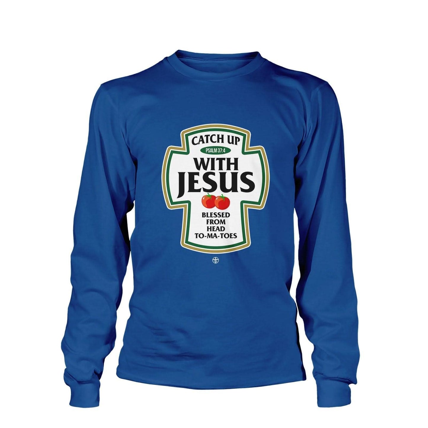 Catch Up With Jesus Long Sleeve T-Shirt