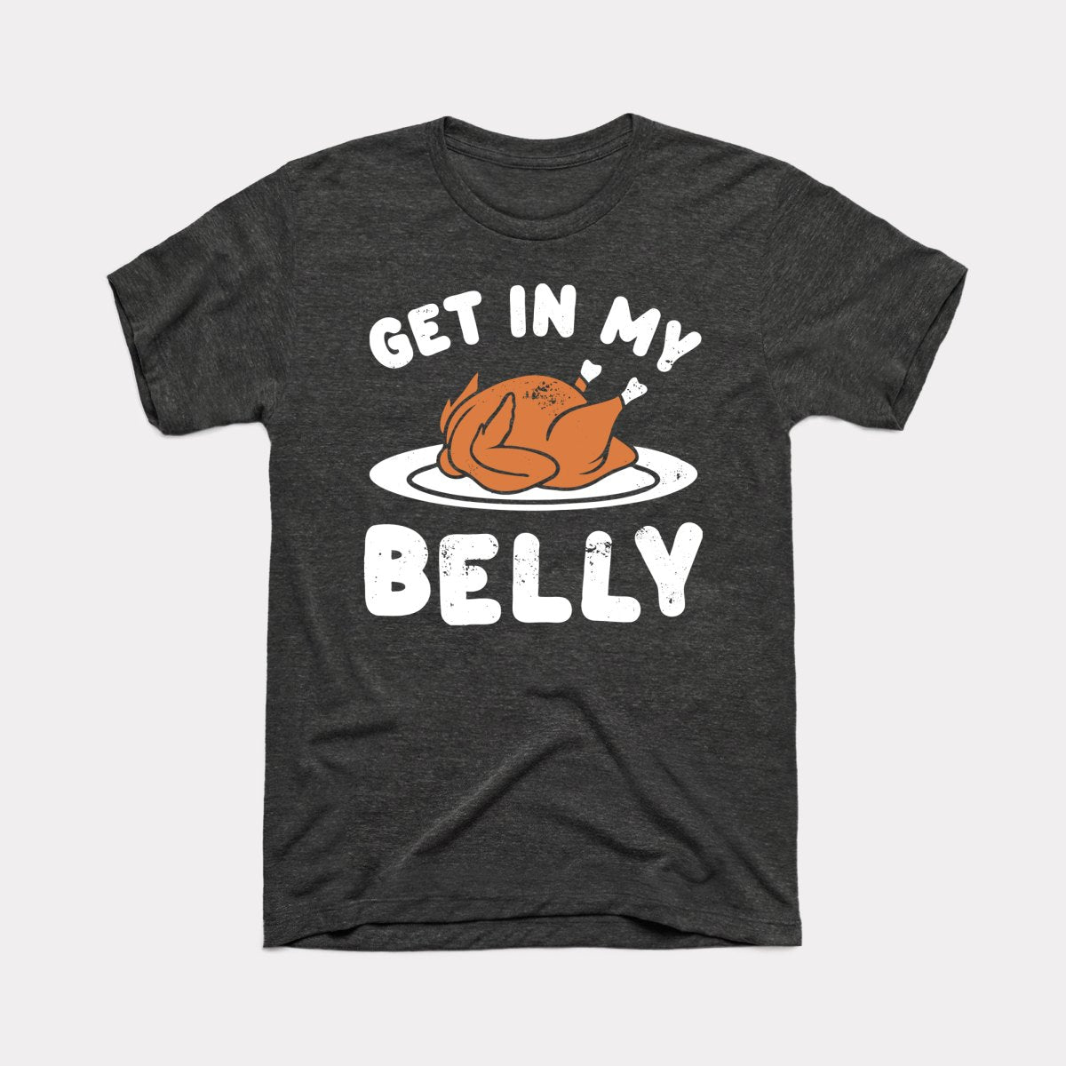 Get In My Belly Adult Unisex Tee