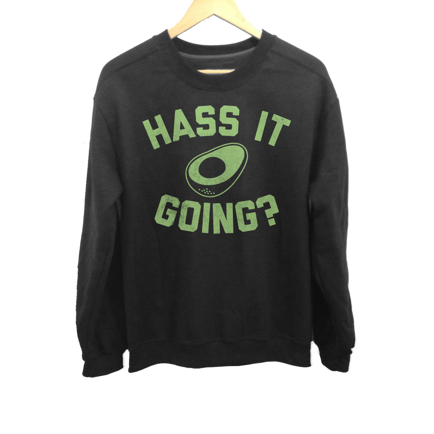 Unisex Hass It Going Avocado Sweatshirt