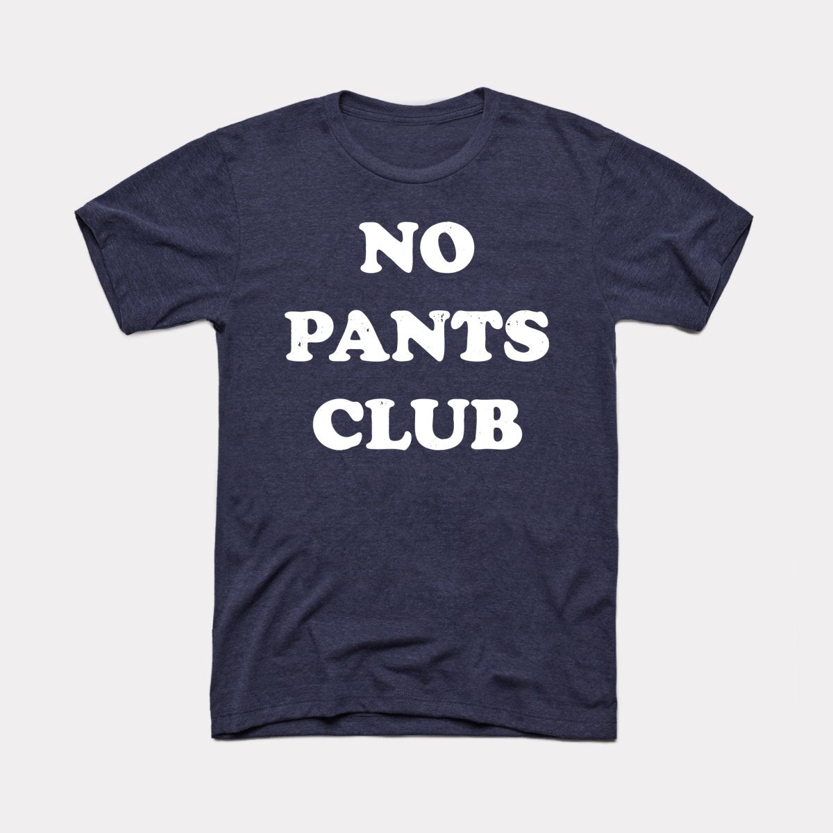 No Pants Club Adult Unisex Tee
