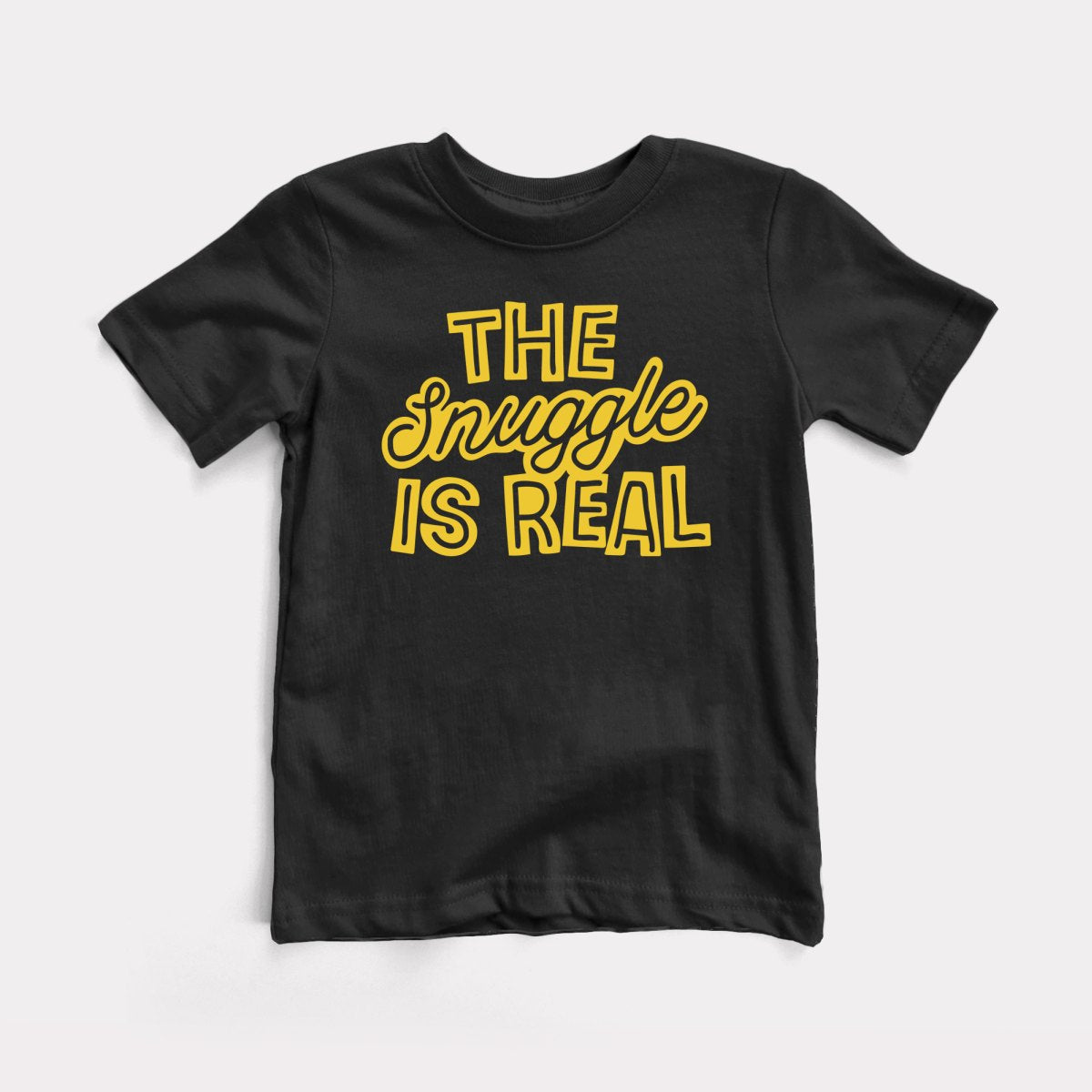 Snuggle Is Real - Baby Tee
