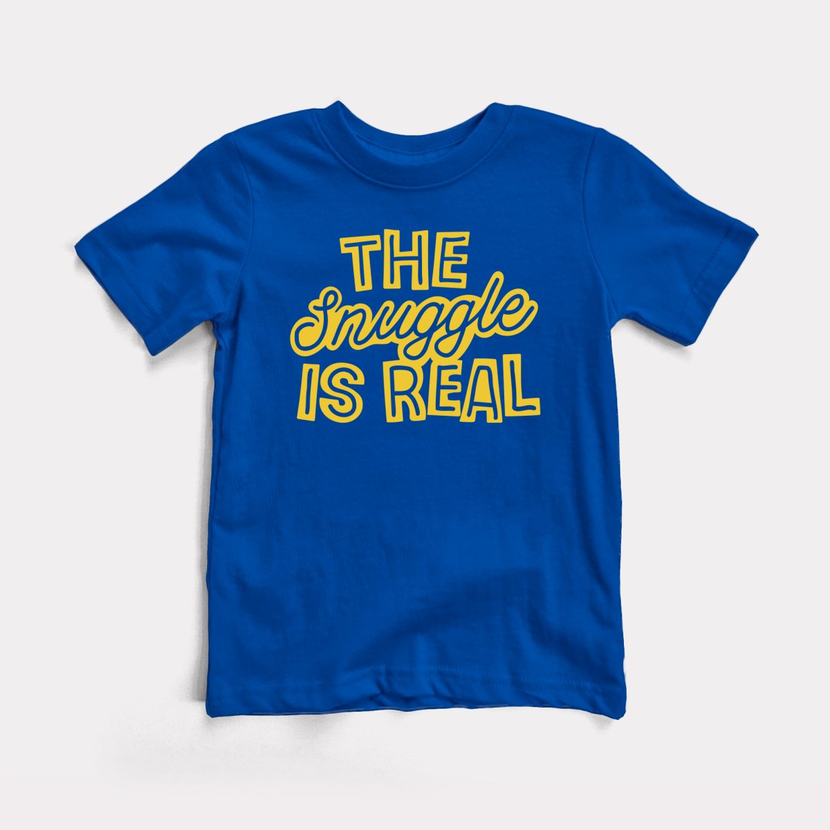 Snuggle Is Real - Baby Tee
