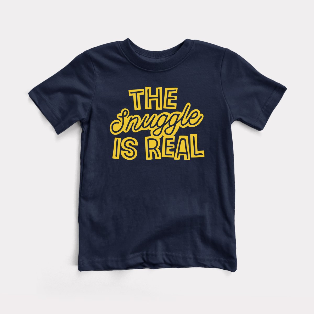 Snuggle Is Real - Baby Tee