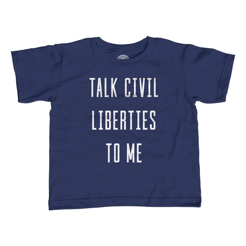 Boy's Talk Civil Liberties to Me T-Shirt Anti Trump Shirt