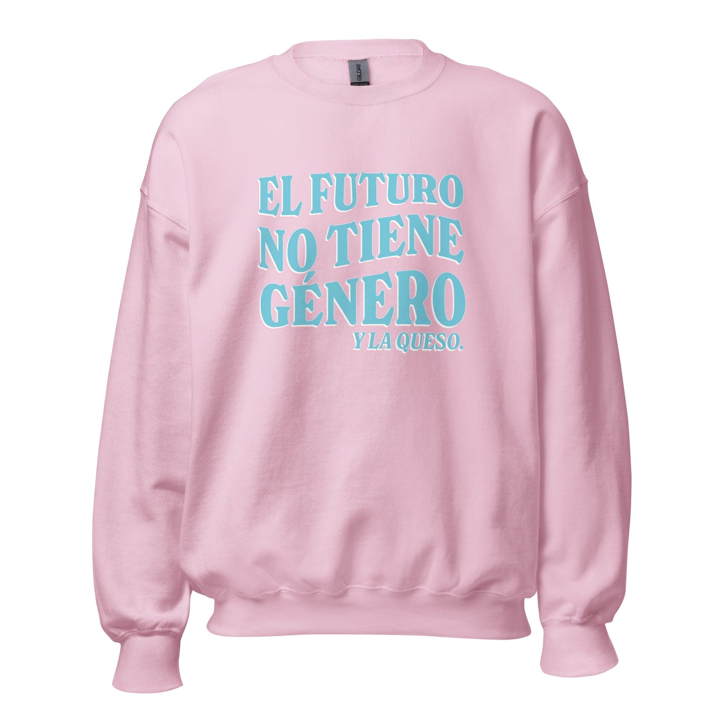 El Futuro No Tiene Género Y La Queso Unisex Sweatshirt
