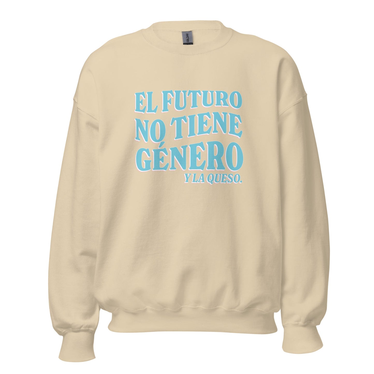 El Futuro No Tiene Género Y La Queso Unisex Sweatshirt