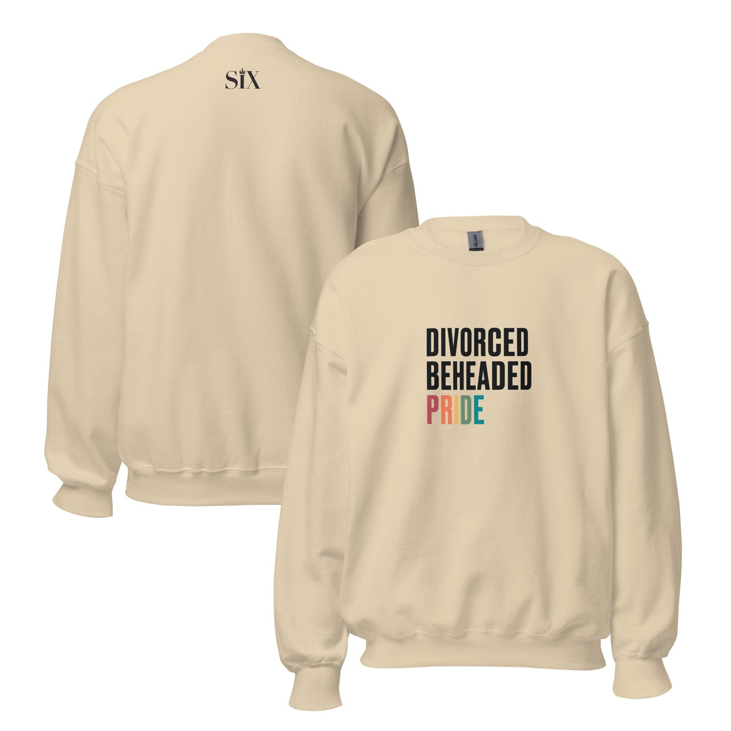 Divorced Beheaded Pride Unisex Sweatshirt