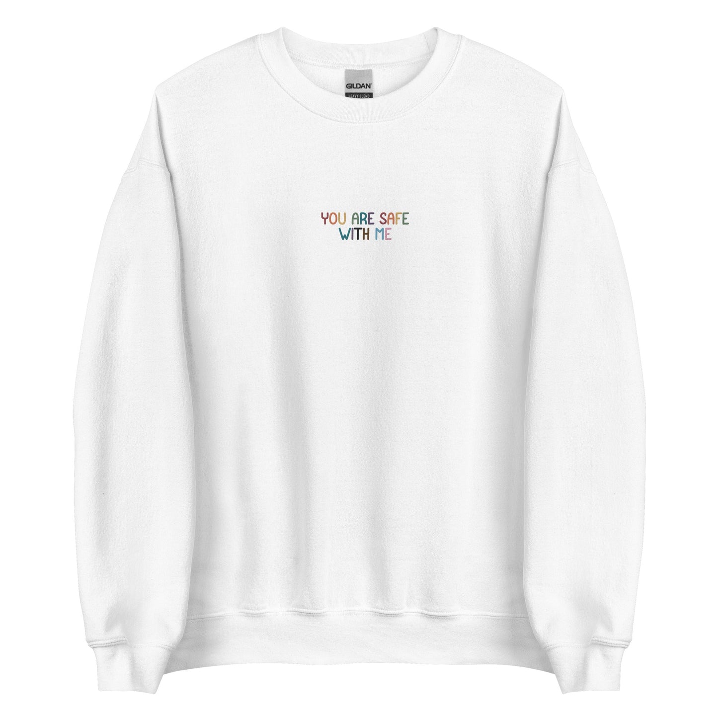 You Are Safe With Me Unisex Embroidered Sweatshirt