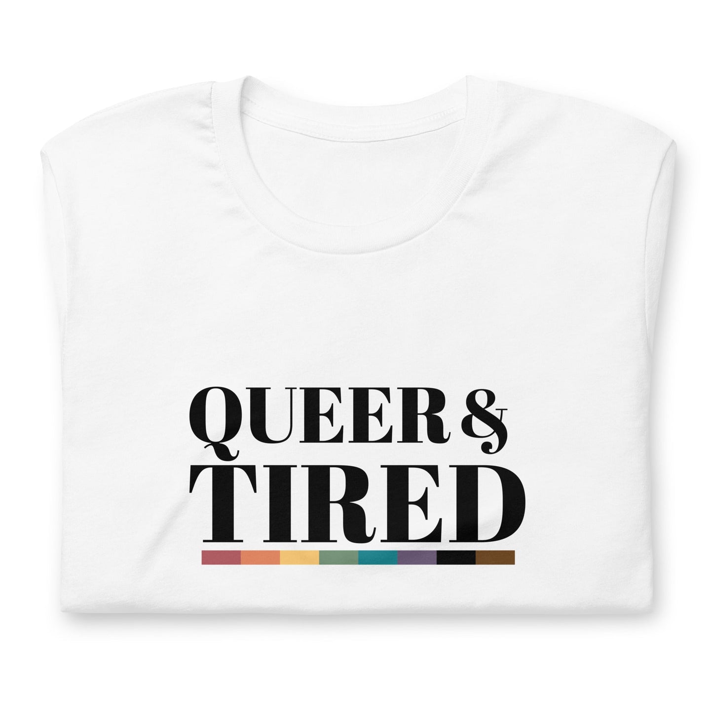 Queer & Tired Unisex T-Shirt