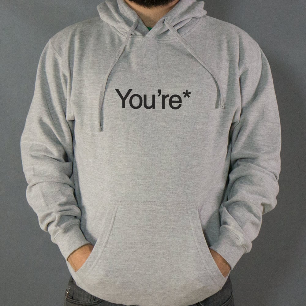 You're* Hoodie