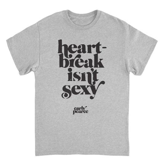 Carly Pearce Heartbreak Isn't Sexy T-Shirt