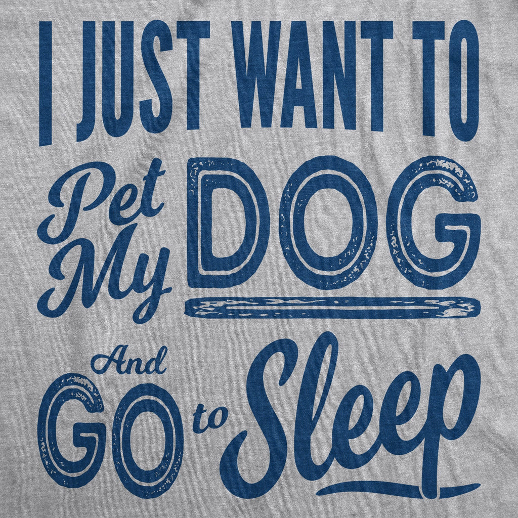 Pet My Dog and Go to Sleep Men's T Shirt