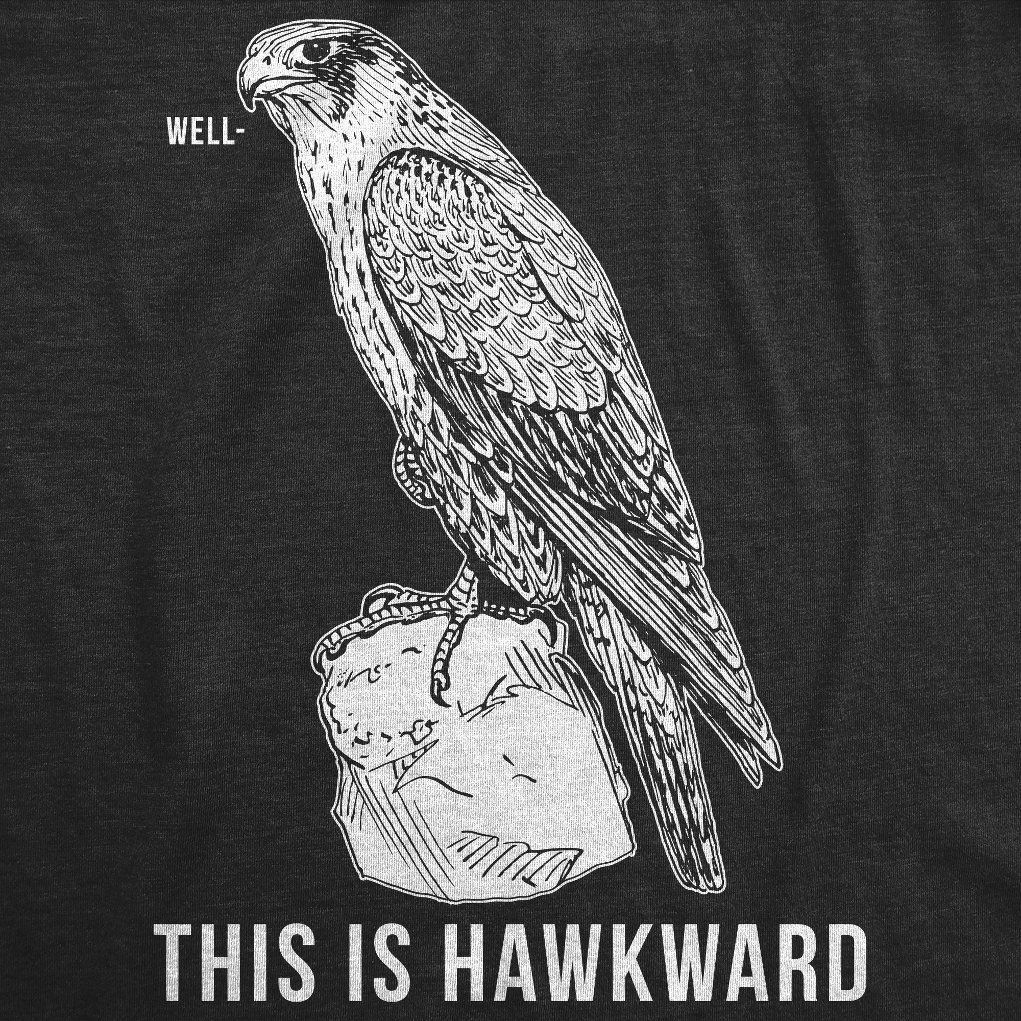 That's Hawkward Men's T Shirt
