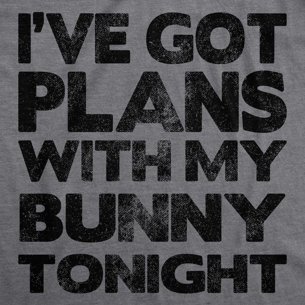 I've Got Plans With My Bunny Tonight Women's T Shirt