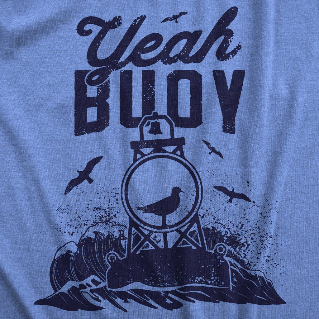 Yeah Buoy Men's T Shirt