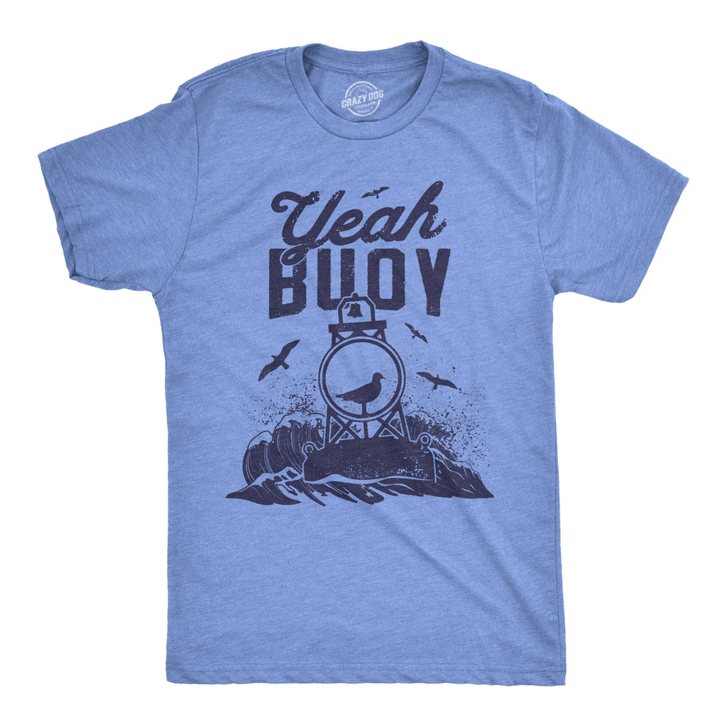 Yeah Buoy Men's T Shirt